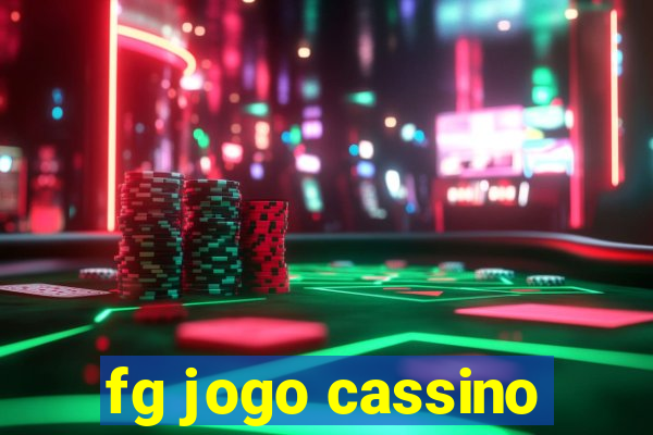 fg jogo cassino